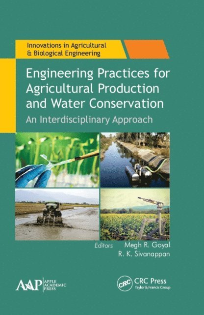 R. K. Sivanappan, Megh R. Goyal - Engineering Practices for Agricultural Production and Water Conservation, E-bok
