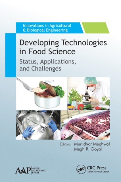 Megh R. Goyal, Murlidhar Meghwal - Developing Technologies in Food Science, E-bok