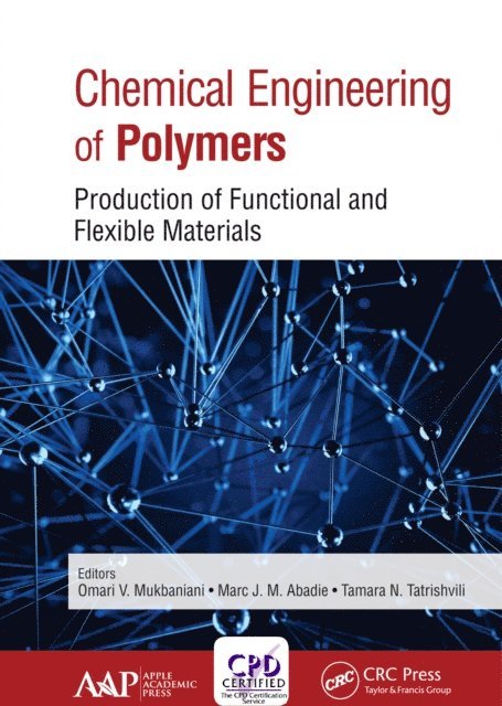 Tamara Tatrishvili, Marc J. M. Abadie, Omari V. Mukbaniani - Chemical Engineering of Polymers, E-bok
