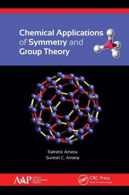 Suresh C. Ameta, Rakshit Ameta - Chemical Applications of Symmetry and Group Theory, E-bok