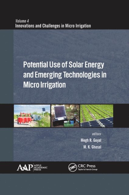 Manoj K. Ghosal, Megh R. Goyal - Potential Use of Solar Energy and Emerging Technologies in Micro Irrigation, E-bok