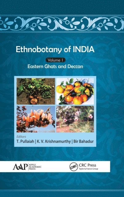 Bir Bahadur, K. V. Krishnamurthy, T. Pullaiah - Ethnobotany of India, Volume 1, E-bok