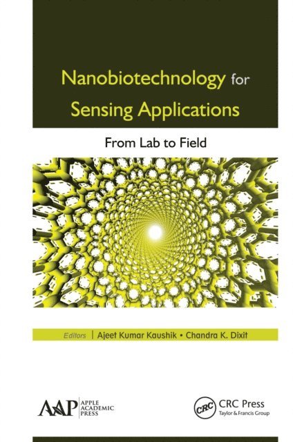 Chandra K. Dixit, Ajeet Kumar Kaushik - Nanobiotechnology for Sensing Applications, E-bok