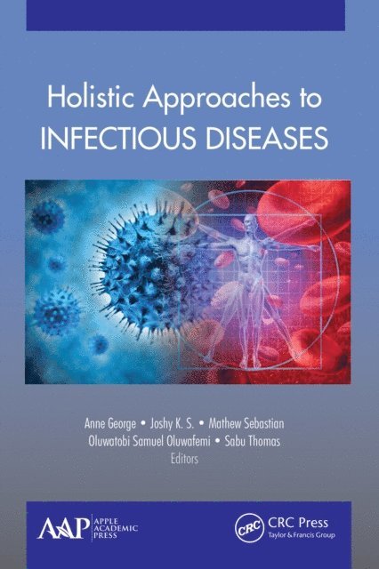 Sabu Thomas, Oluwatobi Samuel Oluwafemi, Mathew Sebastian, Joshy K. S., Ann George - Holistic Approaches to Infectious Diseases, E-bok