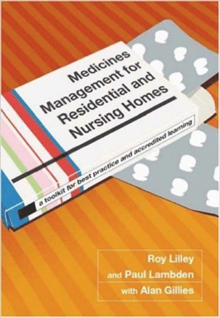 Siddhartha Goel, Paul Lambden, Roy C. Lilley - Medicines Management for Residential and Nursing Homes, E-bok