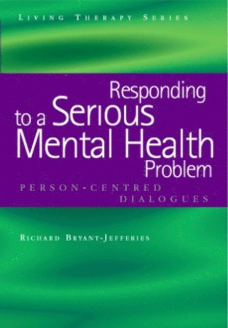Richard Bryant-Jefferies - Responding to a Serious Mental Health Problem, E-bok. Tillgänglighet: Lägg i varukorg