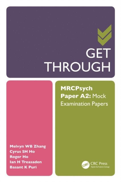Basant Puri, Ian Treasaden, Roger Ho, Cyrus Ho, Melvyn Zhang - Get Through MRCPsych Paper A2, E-bok