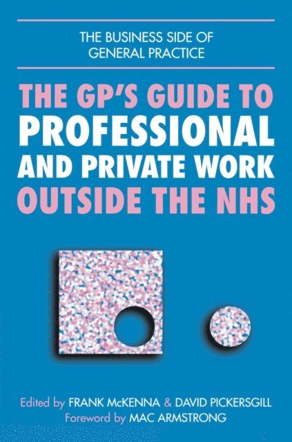 Norman Ellis, John Lindsay - GPs Guide to Professional and Private Work Outside the NHS, E-bok