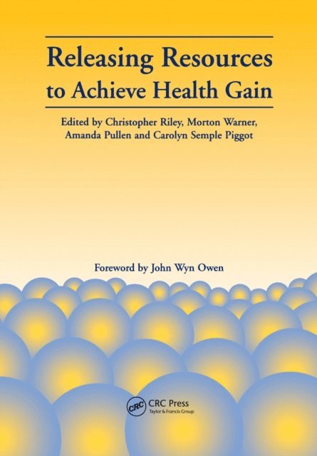 Amanda Pullen, Morton Warner, Christopher Riley - Releasing Resources to Achieve Health Gain, E-bok