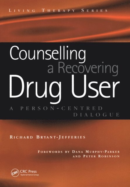Richard Bryant-Jefferies - Counselling a Recovering Drug User, E-bok. Tillgänglighet: Lägg i varukorg
