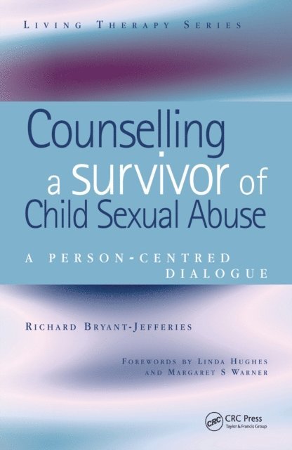 Richard Bryant-Jefferies - Counselling a Survivor of Child Sexual Abuse, E-bok. Tillgänglighet: Lägg i varukorg