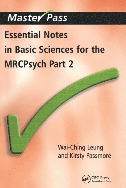 Kirsty Passmore, Wai-Ching Leung - Essential Notes in Basic Sciences for the MRCPsych, E-bok