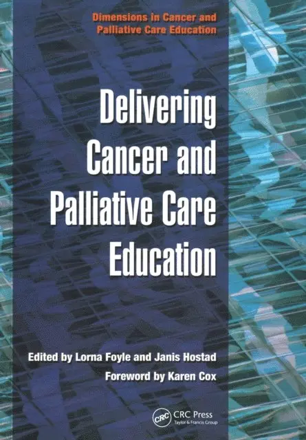 Janis Hostad, Lorna Foyle - Delivering Cancer and Palliative Care Education, E-bok. Tillgänglighet: Lägg i varukorg