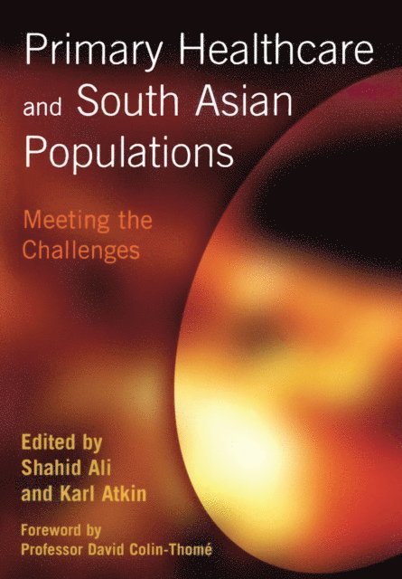 Karl Atkin, Shahid Ali - Primary Healthcare and South Asian Populations, E-bok
