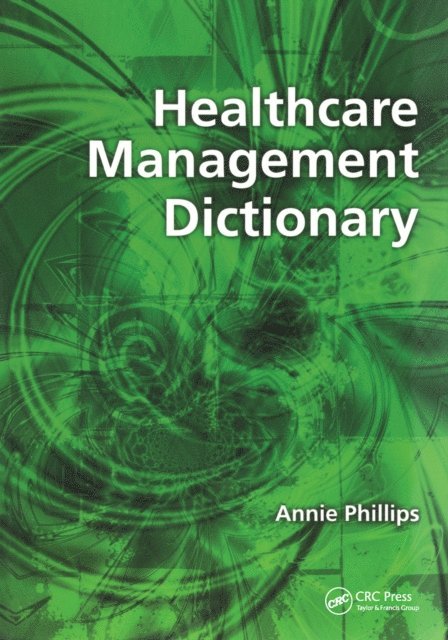 Annie Phillips - Healthcare Management Dictionary, E-bok