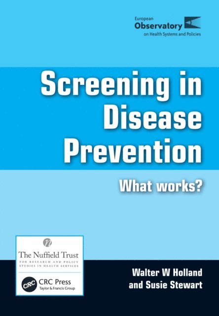 Susie Stewart, Walter W Holland - Screening in Disease Prevention, E-bok