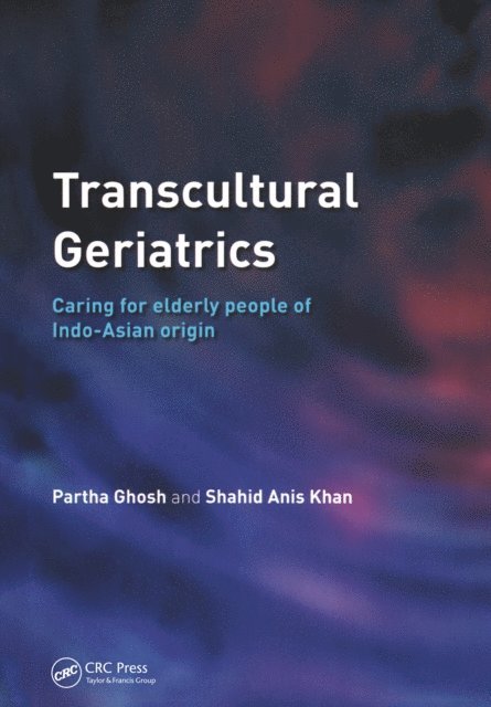 Shahid Anis Khan, Partha Ghosh - Transcultural Geriatrics, E-bok
