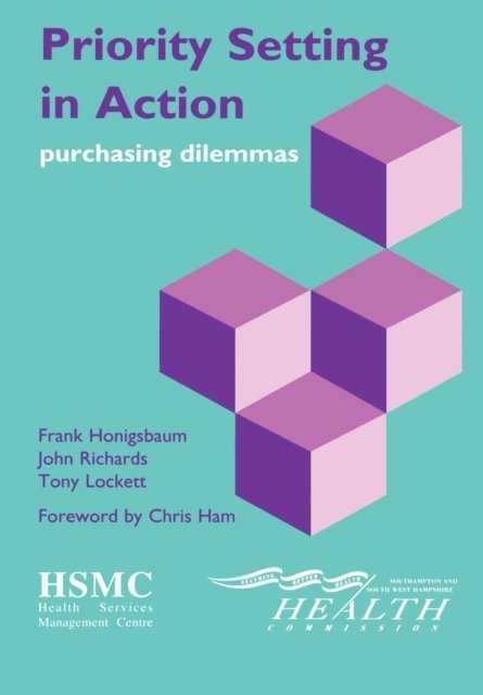 Chris Ham, John Richards, Frank Honigsbaum - Priority Setting in Action, E-bok