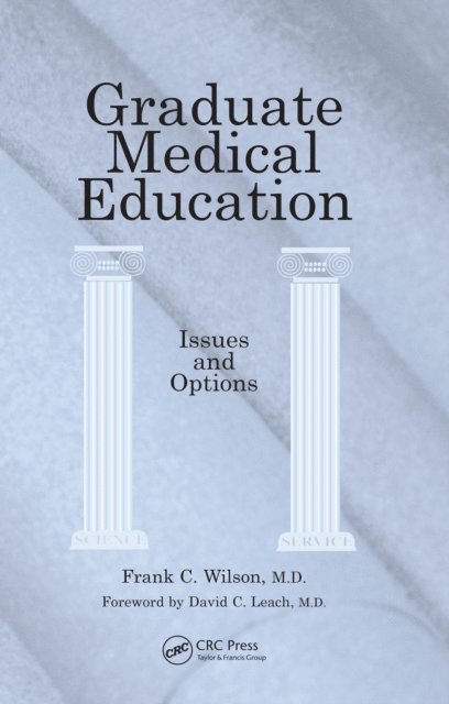 Frank C Wilson - Graduate Medical Education, E-bok