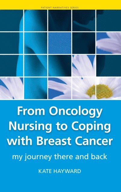 Anthony Rudd, Kate Hayward - From Oncology Nursing to Coping with Breast Cancer, E-bok