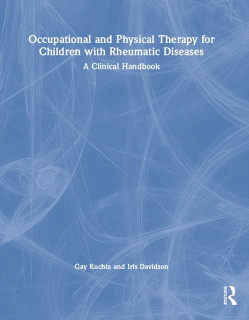 Occupational and Physical Therapy for Children with Rheumatic Diseases