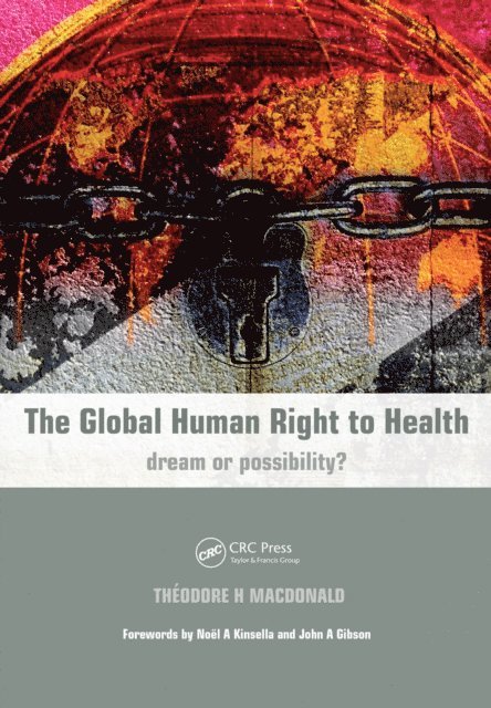 Richard Mayon-White, Theodore Macdonald - Global Human Right to Health, E-bok