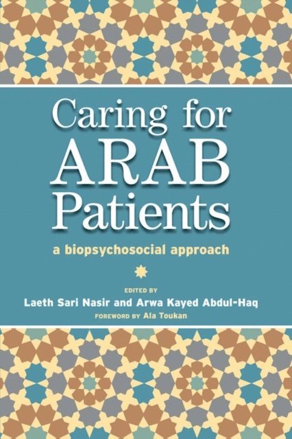 Tony Lockett, Arwa Kayed Abdul-Haq, Laeth Nasir - Caring for Arab Patients, E-bok