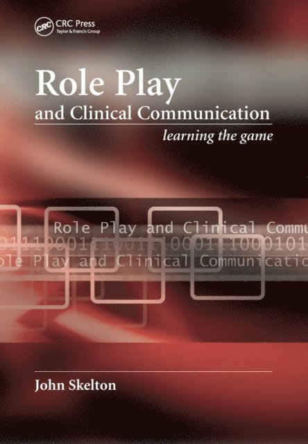 Anneliese Guerin-LeTendre, John Skelton - Role Play and Clinical Communication, E-bok
