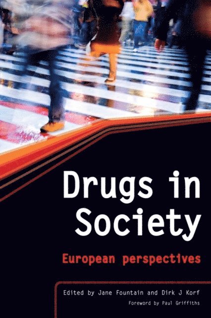 David Elliman, Dirk J Korf, Jane Fountain - Drugs in Society, E-bok
