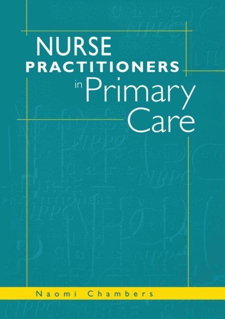 Naomi Chambers - Nurse Practitioners in Primary Care, E-bok