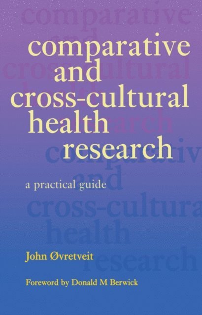 Bill Cain, Roy Lilley - Comparative and Cross-Cultural Health Research, E-bok