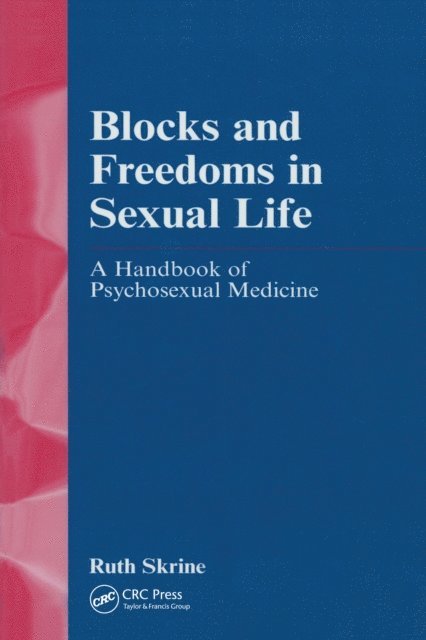 Ruth Skrine - Blocks and Freedoms in Sexual Life, E-bok