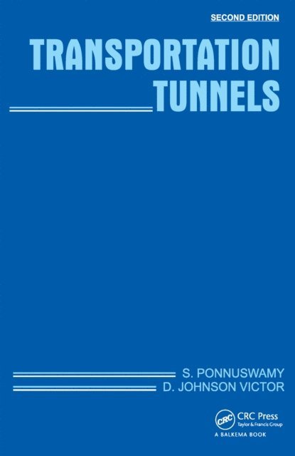 D. Johnson Victor, S. Ponnuswamy - Transportation Tunnels, E-bok