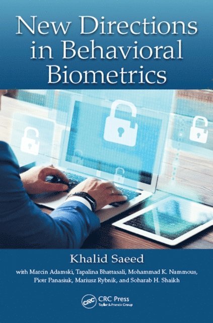 Khalid Saeed - New Directions in Behavioral Biometrics, E-bok