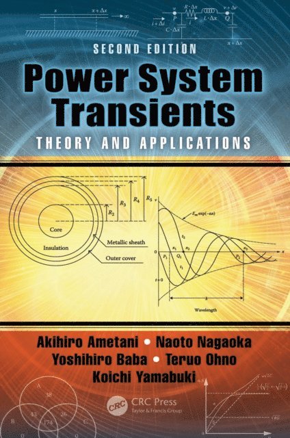 Koichi Yamabuki, Teruo Ohno, Yoshihiro Baba, Naoto Nagaoka, Akihiro Ametani - Power System Transients, E-bok
