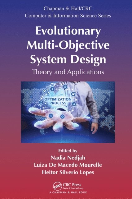 Heitor Silverio Lopes, Luiza De Macedo Mourelle, Nadia Nedjah - Evolutionary Multi-Objective System Design, E-bok