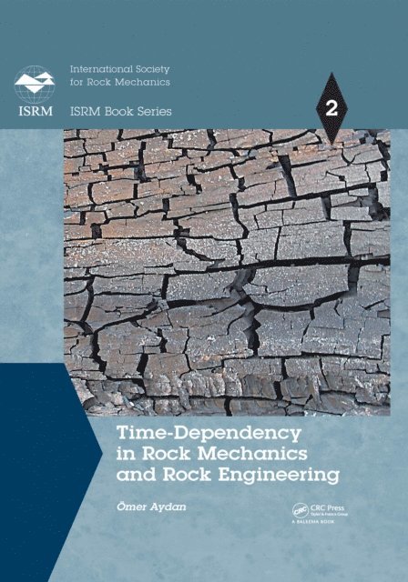 Omer Aydan - Time-Dependency in Rock Mechanics and Rock Engineering, E-bok