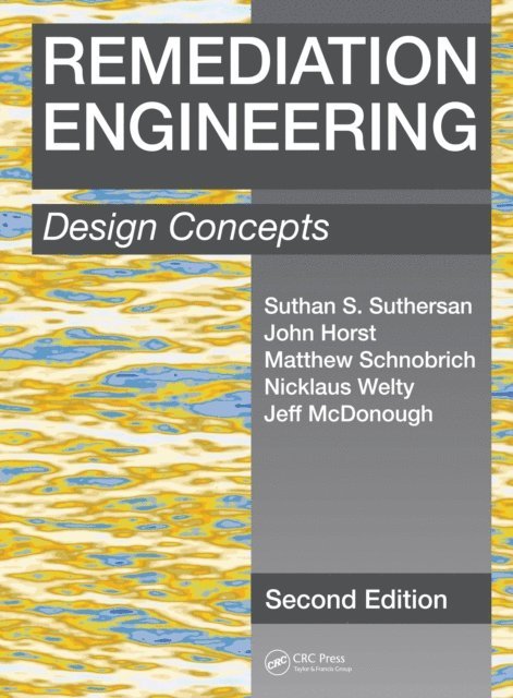 Jeff McDonough, Nicklaus Welty, Matthew Schnobrich, John Horst, Suthan S. Suthersan - Remediation Engineering, E-bok. Tillgänglighet: Lägg i varukorg