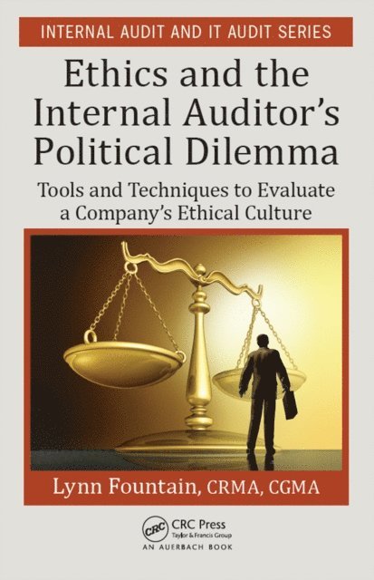 Lynn Fountain - Ethics and the Internal Auditor's Political Dilemma, E-bok
