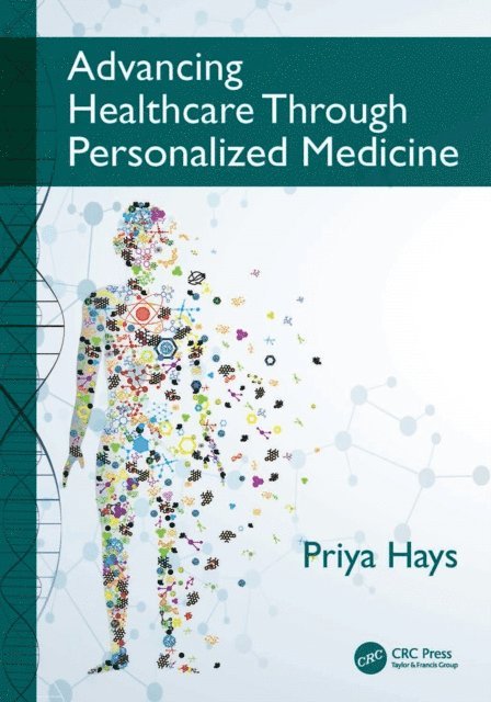 Priya Hays - Advancing Healthcare Through Personalized Medicine, E-bok. Tillgänglighet: Lägg i varukorg