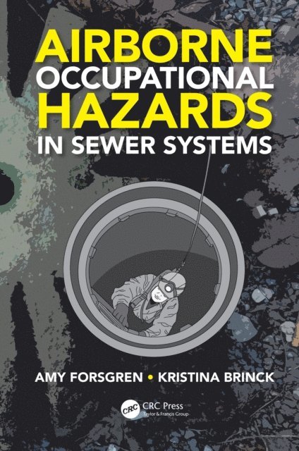Kristina Brinck, Amy Forsgren - Airborne Occupational Hazards in Sewer Systems, E-bok