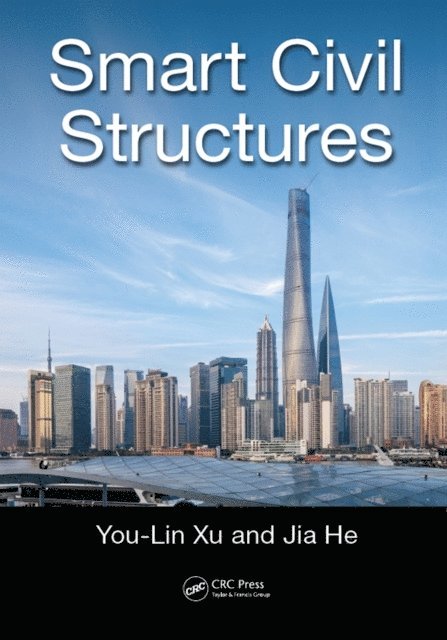 Jia He, You-Lin Xu - Smart Civil Structures, E-bok