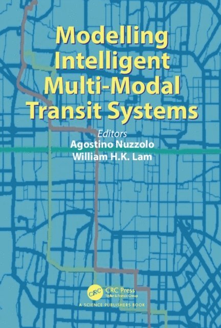 William H. K. Lam, Agostino Nuzzolo - Modelling Intelligent Multi-Modal Transit Systems, E-bok