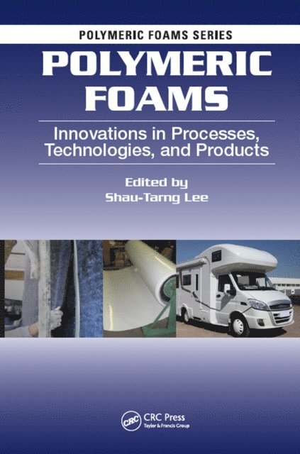 Shau-Tarng Lee - Polymeric Foams, E-bok