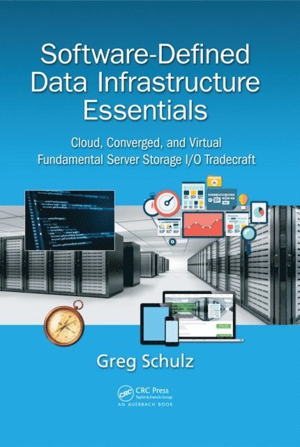 Greg Schulz - Software-Defined Data Infrastructure Essentials, E-bok. Tillgänglighet: Lägg i varukorg
