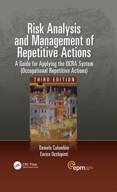 Enrico Occhipinti, Daniela Colombini - Risk Analysis and Management of Repetitive Actions, E-bok