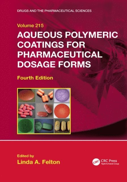 Linda A. Felton - Aqueous Polymeric Coatings for Pharmaceutical Dosage Forms, E-bok