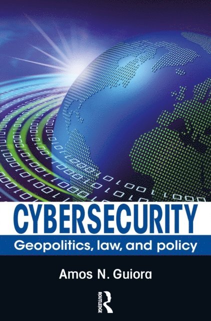 Amos N. Guiora - Cybersecurity, E-bok