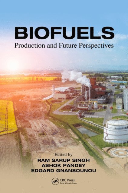 Edgard Gnansounou, Ashok Pandey, Ram Sarup Singh - Biofuels, E-bok