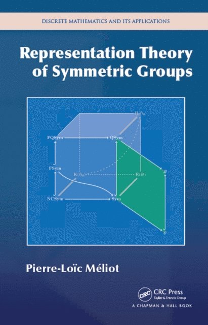 Pierre-Loic Meliot - Representation Theory of Symmetric Groups, E-bok